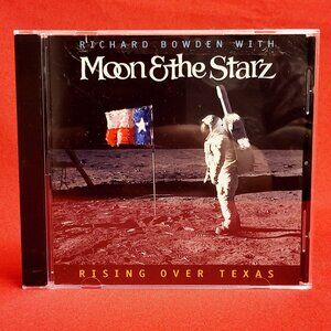 Richard Bowden with Moon & the Starz Rising Over Texas Audio CD 2008